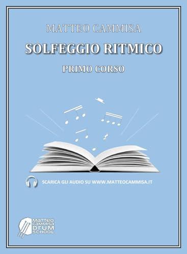 Solfeggio ritmico. Primo corso. Con audio scaricabili dal sito
