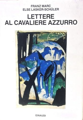 Lettere al cavaliere azzurro