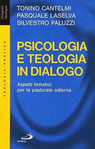 Psicologia e teologia in dialogo. Aspetti tematici per la pastorale odierna
