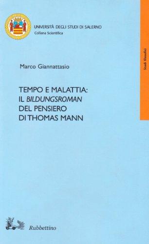 Tempo e malattia. Il bildungsroman del pensiero di Thomas Mann
