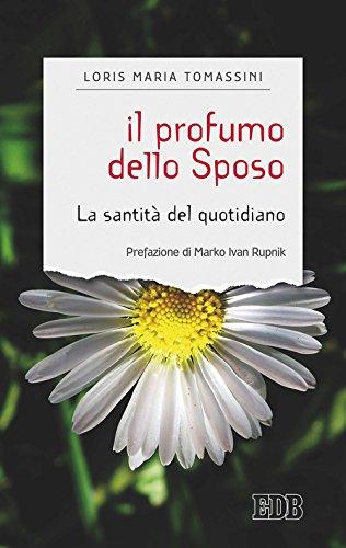 Il profumo dello Sposo: La santità del quotidiano