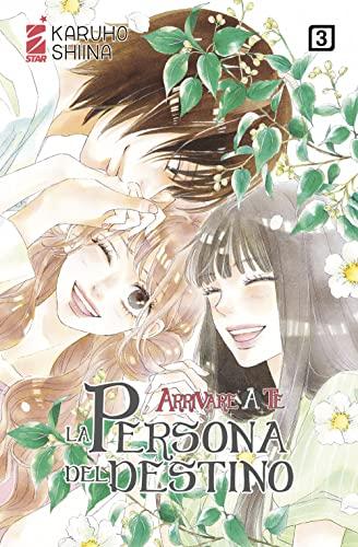 La persona del destino. Arrivare a te (Vol. 3)