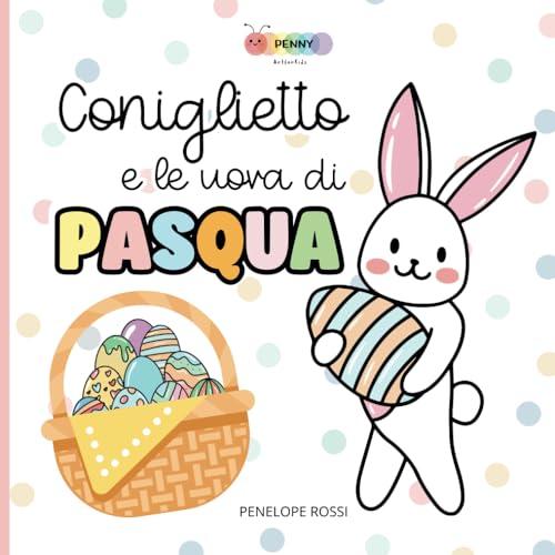 Coniglietto e le Uova di Pasqua
