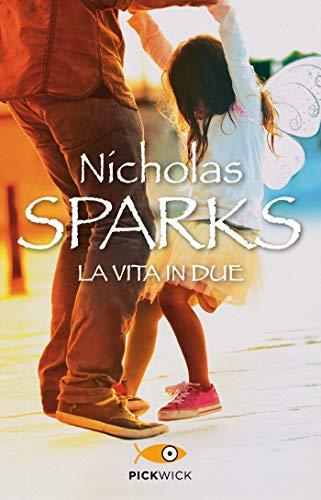 La vita in due - Nicholas Sparks