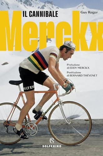 Merckx. Il cannibale