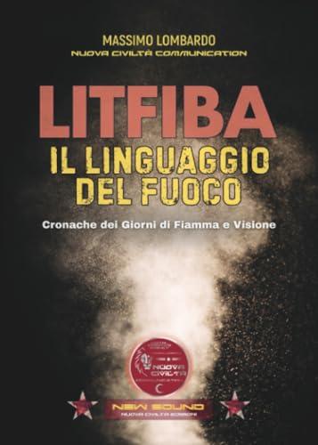 Litfiba - Il Linguaggio Del Fuoco (Cronache Dei Giorni Di Fiamma E Visione)