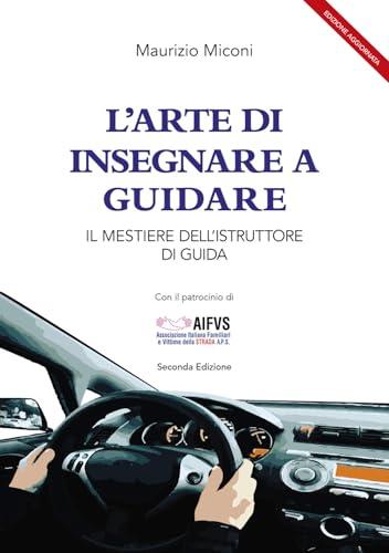 L'arte di insegnare a guidare. Il mestiere dell'istruttore di guida