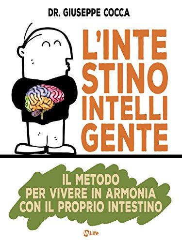 L'Intestino Intelligente: Il metodo per vivere in armonia con il proprio intestino
