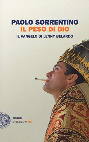 Il peso di Dio: Il Vangelo di Lenny Belardo