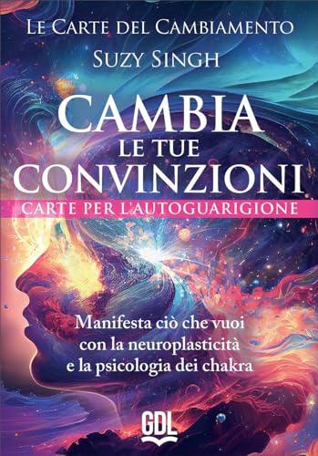 Le Carte del Cambiamento: Cambia le tue convinzioni