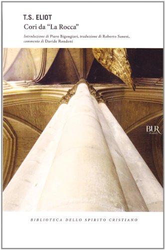 Cori da «La Rocca» - Thomas S. Eliot (Rizzoli, 1994)