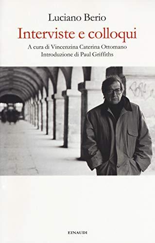 Interviste e colloqui di Luciano Berio