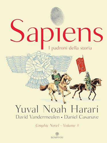 Sapiens. I padroni della storia (Graphic Novel Vol. 3)