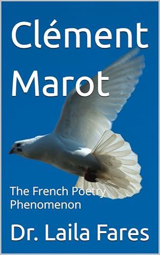 Clément Marot: The French Poetry Phenomenon (English Edition)