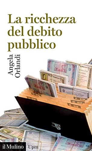 La ricchezza del debito pubblico (secoli XII-XXI)