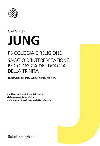 Psicologia e religione: Saggio d'interpretazione psicologica del dogma della Trinità