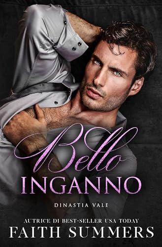 Bello Inganno: Una Romance del Miliardario (Dinastia Vale Vol. 1)