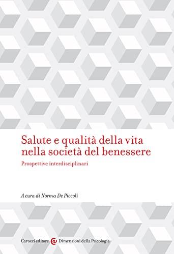 Salute e qualità della vita nella società del benessere: prospettive interdisciplinari