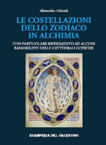 Le costellazioni dello zodiaco in alchimia. Con particolare riferimento ad alcuni bassorilievi delle cattedrali gotiche
