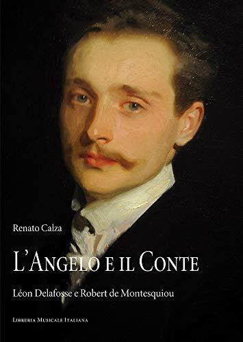 L'angelo e il conte. Léon Delafosse e Robert de Montesquiou