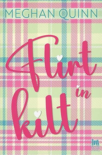 Flirt in Kilt: Un Romanzo Scozzese di Meghan Quinn