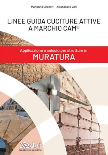 LINEE GUIDA CUCITURE ATTIVE A MARCHIO CAM®. Applicazione e calcolo per strutture in Muratura