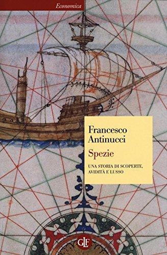 Spezie: Una Storia di Scoperte, Avidità e Lusso