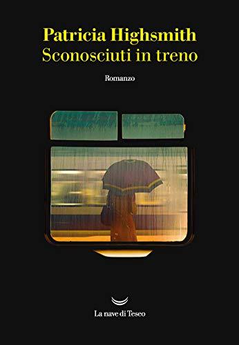 Sconosciuti in treno - Patricia Highsmith