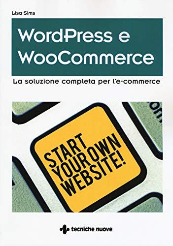WordPress e WooCommerce: La Soluzione Completa per l'E-commerce