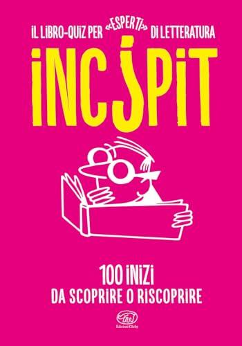 Inc?pit. 100 inizi da scoprire o riscoprire