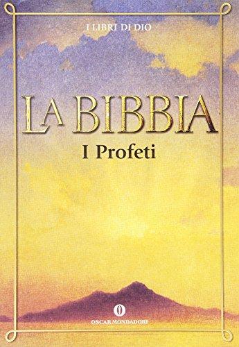 La Bibbia: I Profeti - Un'Edizione Commentata da Mondadori