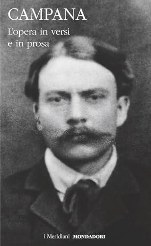 L'opera in versi e in prosa - Dino Campana