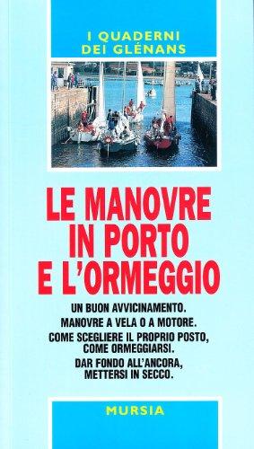 Le manovre in porto e l'ormeggio