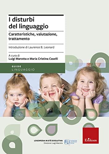 I disturbi del linguaggio: Caratteristiche, valutazione, trattamento