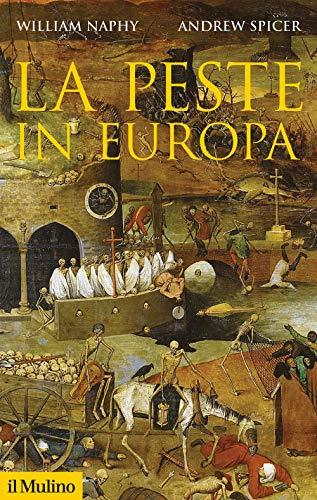 La Peste in Europa: Un'Analisi Storica Dettagliata (William G. Naphy, Andrew Spicer)