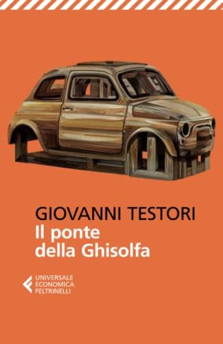 Il Ponte della Ghisolfa - Giovanni Testori