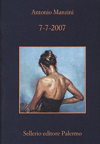Sette luglio duemila sette - Antonio Manzini - Sellerio Editore