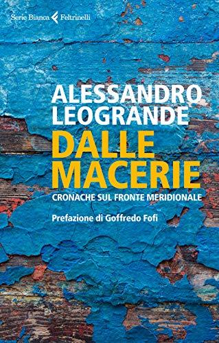 Dalle macerie: Cronache sul fronte meridionale di Alessandro Leogrande