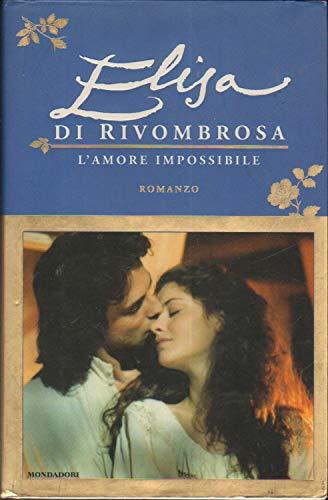 Elisa di Rivombrosa. L'amore impossibile