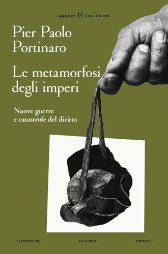 Le metamorfosi degli imperi: storia globale dall'antichità al XXI secolo