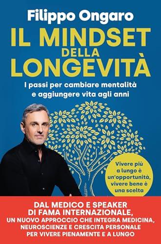 Il mindset della longevità: I passi per cambiare mentalità e aggiungere vita agli anni