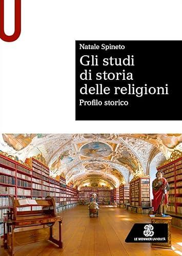 Gli Studi di Storia delle Religioni. Profilo Storico