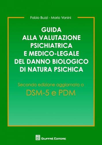 Guida Alla Valutazione Psichiatrica E Medico Legale Del Danno