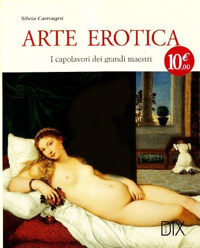 Arte Erotica: I Capolavori dei Grandi Maestri