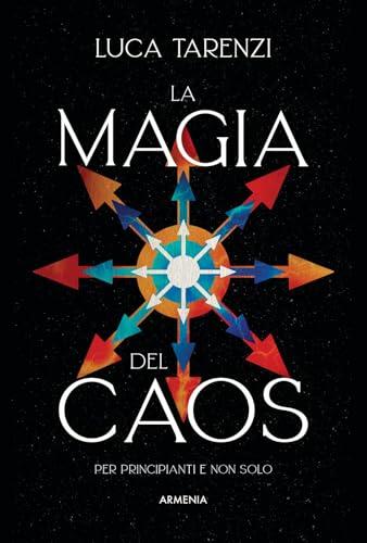 La magia del caos. Guida completa per i praticanti