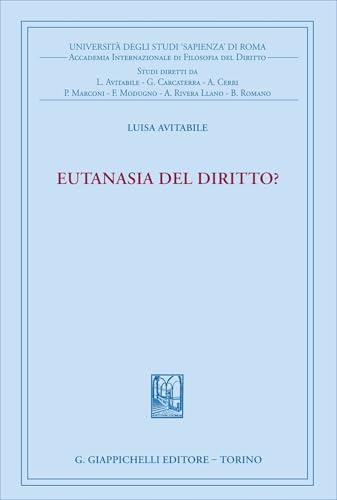 Eutanasia del diritto? Riflessioni sul fine vita