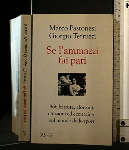 Se l'ammazzi fai pari