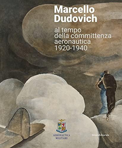Marcello Dudovich al tempo della committenza aeronautica 1920-1940. Ediz. a colori