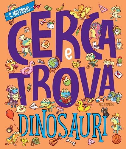 Dinosauri. Il mio primo cerca e trova. Ediz. a colori
