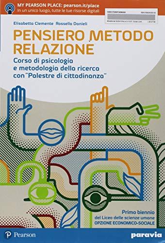 Pensiero metodo relazione. Corso di psicologia e metodologia della ricerca con «Palestre di cittadinanza». Per le Scuole superiori. Con ebook. Con espansione online